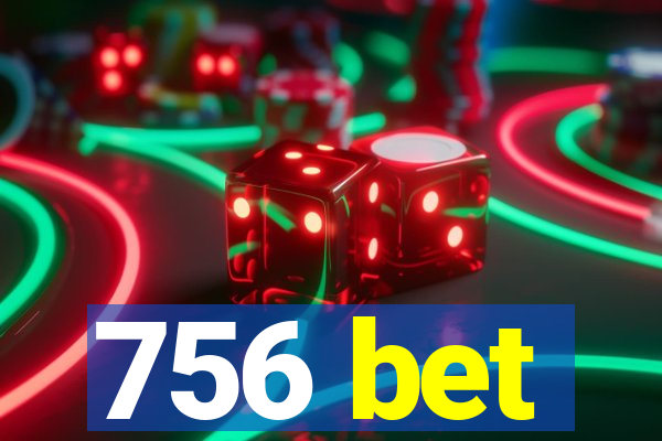 756 bet